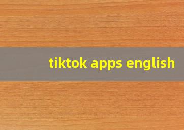 tiktok apps english